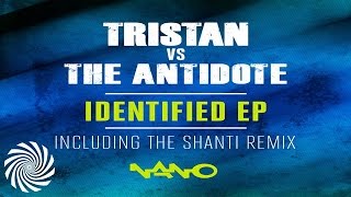 Tristan vs The Antidote - Identified