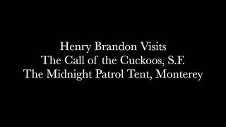 Henry Brandon Visits The Sons of the Desert Call of the Cuckoos \u0026 The Midnight Patrol Tents