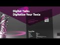 Digital Twin, Digitalize Your Tools