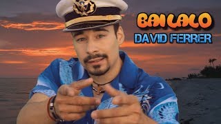 DAVID FERRER  -   BAILALO -  Videoclip Official