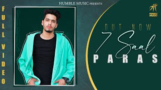 7 Saal ( Full Video ) | Paras | Latest Punjabi Song 2020 | Humble Music |