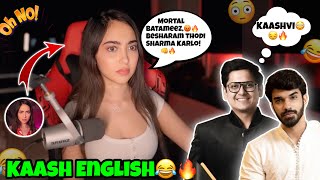 Mortal \u0026 Snax Troll Kaashvi😂🔥| Kaash English😆🔥