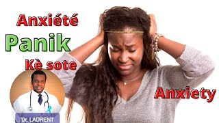 Anxiété - Kè sote - Panik - Anxiety