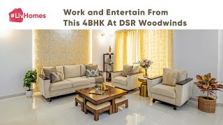 Work and Party From This DSR Woodwinds 4BHK Interior Design | Bengaluru Home | #LivHomes | S01 E24