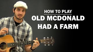 Old McDonald Had A Farm | Beginner Guitar Lesson | How To Play