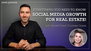 The RIGHT WAY to MAXIMIZE RESULTS and Grow on Social Media for Real Estate with Courtney Gracia