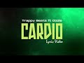 Trappy beats ft Cizzle - Cardio ( Lyric Video)