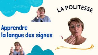 APPRENTISSAGE DE LA LSF (langue des signes) LA POLITESSE