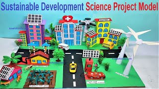 sustainable development science project model making for science exhibition - diy | howtofunda