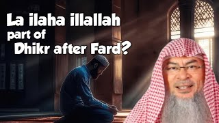 Thikr after fard: 10 times each, SubhanAllah, Alhamdulillah, AllahuAkbar, La ilaha illallah?