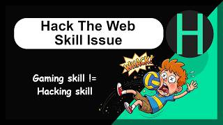 Hack The Web - Skill Issue - JavaScript Injection - Easy Challenges