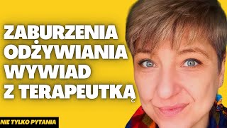 ZABURZENIA ODŻYWIANIA. Psycholożka Gabriela Sułkowska-Wirowska o anoreksji, bulimii i objadaniu się