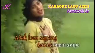 BUKET BARISAN ( ARMAWATI AR ) REMIX KARAOKE LAGU ACEH