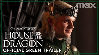House of the Dragon |  Green Trailer | Max