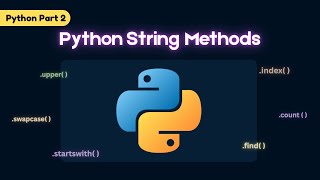 Python String Methods |Python Part 2 | Explained with Examples 🔥 | Complete Guide for Beginners