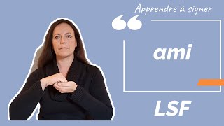Signer AMI en LSF (langue des signes française). Apprendre la LSF par configuration