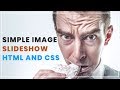 Simple Image Slideshow with html and css | No Javascript No Jquery