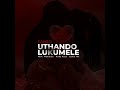 Fanzo - Uthando Lukumele (Feat. Monalisa, Andy Keys & Zama Tee)