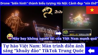Tự hào Việt Nam: Màn trình diễn ánh sáng "khuấy đảo" TikTok Trung Quốc