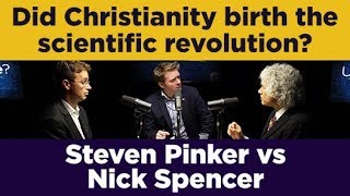 Steven Pinker vs Nick Spencer: Did Christianity birth the scientific revolution?