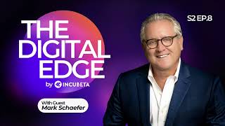 The Digital Edge S2 E.8 | How Humans Win and Disrupt a Boring AI Landscape with Mark Schaefer
