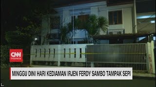 Minggu Dini Hari Kediaman Irjen Ferdy Sambo Tampak Sepi