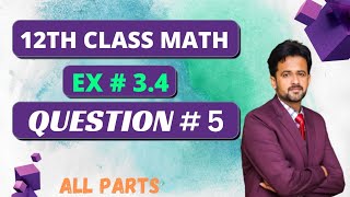 12th class math exercise 3.4 || 2nd year math exercise 3.4 question number 5 || exercise 3.4