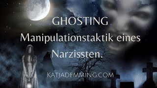 #VIDEO: Ghosting- Manipulationstaktik von Narzissten