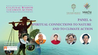 "Cultural Wisdom for Climate Action: The Southeast Asian Contribution": Panel 4.1