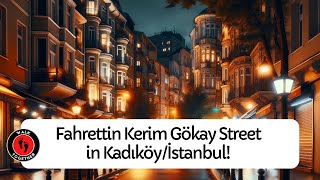 Night Walk on Fahrettin Kerim Gökay Street in Kadıköy/İstanbul! | 4K Walking Tour