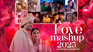 Love Mashup 2025 | Valentine Mashup 2025 | DJ BKS \u0026 Visual Galaxy |  Latest Love Mashup 2025