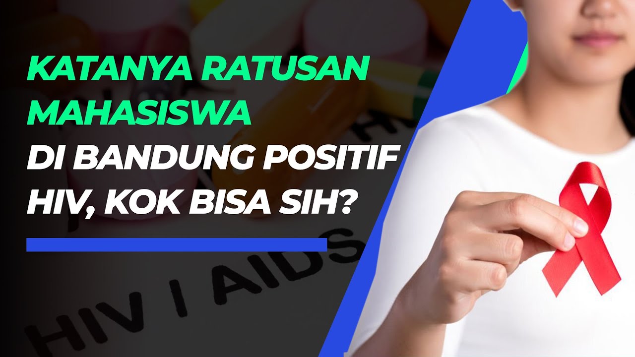 Ratusan Mahasiswa Di Bandung Positif Hiv Waspadai Gejalanya Berikut