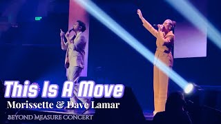 MORISSETTE & DAVE LAMAR - This Is A Move - Beyond Measure Concert