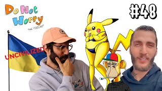 We're Uncivilized, NFT's are a Scam, and Pokemon Smash or Pass - DO NOT WORRY #48