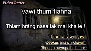 Ramhuai nen an in hmachhawn riap mai le, Ramhuai in Billya a ngamlo, Video React