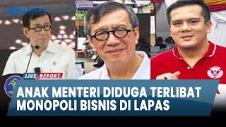 Anak Menkumham Yassona Laoly Diduga Terlibat Monopoli Bisnis di Lapas