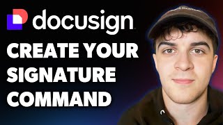 How to Create Your Signature in Docusign Command Docusign (Full 2025 Guide)