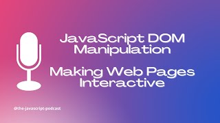 JavaScript DOM Manipulation: Making Web Pages Interactive 🌐