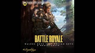 Walume Boyz - Battle Royale (feat. Rhythm Boyz \u0026 RealBlaqEye