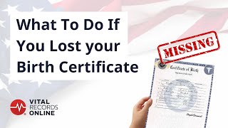 I Lost My Birth Certificate, What Should I Do? | Vital Records Online