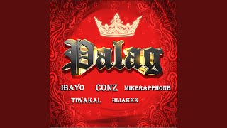 Palag (feat. Ibayo, Tiwakal, Hi-Jakkk \u0026 Mikerapphone)