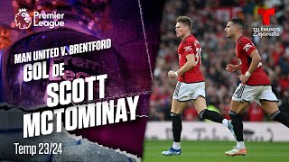 Gol de Scott McTominay – Man. United v. Brentford 23-24 | Premier League | Telemundo Deportes