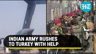 Indian Army rushes to Turkey; Will establish medical facility for earthquake-hit Turks | Details