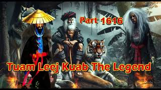 Tuam Leej Kuab The Legend Hmong Warrior  (Part 1616)