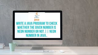 Write a Java Program to Check Whether the given number is Neon number or Not.|| Neon number in Java.