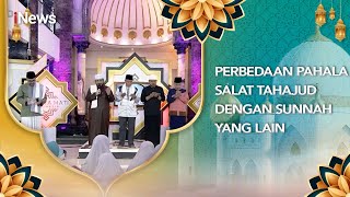 [FULL] Perbedaan Pahala Salat Tahajud dengan Salat Sunnah yang Lain - Cahaya Hati Indonesia 24/11