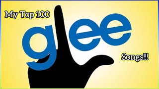 My Top 100 Glee Songs