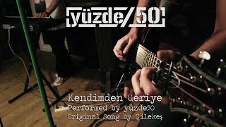 Çilekeş - Kendimden Geriye (yüzde50 Cover)