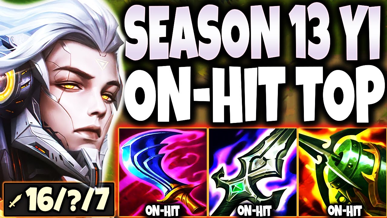 My Full On-Hit Master Yi Top Season 13 Build Became A BEAST 🔥 LoL ...