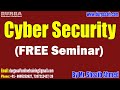 Cyber Security (FREE Seminar) tutorials || by Mr. Shoaib Ahmed On 11-08-2024 @10AM IST